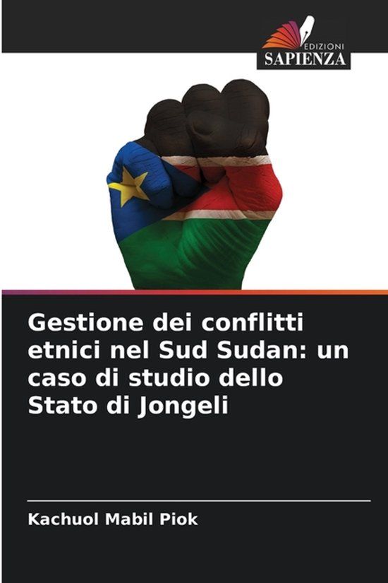 Gestione Edizioni Sapienza Gestione dei conflitti etnici nel Sud Sudan Paperback