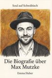 Die elian Die Biografie über Max Mutzke