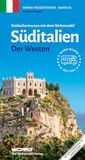 Entdeckertouren WOMO Entdeckertouren mit dem Wohnmobil Süditalien Der Westen