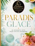 PARADIS GLACÉ: 20 desserts céto pour un été gourmand