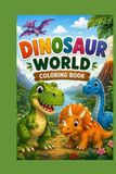 Dinosaur World - Coloring Book