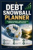 Debt Snowball Planner: An Undated 12-Month Budget, Debt Payoff & Financial Freedom Tracker