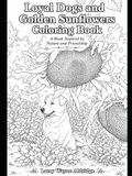 Loyal dogs and Golden Sunflower Coloring Book