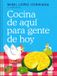 Cocina Libri GmbH Cocina de aquí para gente de hoy / Spanish Cuisine for Today’s People