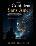 Le Confident Sans Âme: Comment l’intelligence artificielle est devenue notre plus proche confident alors qu’elle ne nous connaît pas