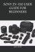 Sony Zv-E10 User Guide for Beginners