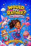 Would You Rather? Girl Edition