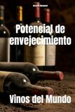 Potencial Vinos del Mundo Potencial de envejecimiento
