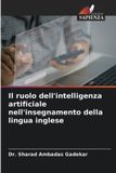 Il OmniScriptum SRL Il ruolo dell'intelligenza artificiale nell'insegnamento della lingua inglese