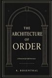 The Architecture of Order: A Framework for Self-Governance