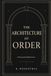 The Architecture of Order: A Framework for Self-Governance