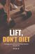 Lift, Icecat Lift, Don't Diet: The Beginner's Strength & Protein Plan for Women 40+
