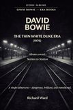 Iconic David Bowie Iconic Albums - The Thin White Duke Era (1976) Station to Station