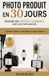 Photo 30 Jours Photo: Réussir ses photos e-commerce avec un studio maison