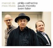 Outhere Philip Catherine, Paulo Morello, Sven Faller - Manoir De Mes Rêves (CD)
