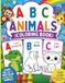 ABC Animals Coloring Book: Learn the ABC’s and color amazing animals!