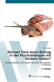 Können Av Akademikerverlag Können Tiere einen Beitrag in der Psychotherapie mit Kindern leisten?