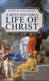 A Libri GmbH A Boys and Girls Life of Christ
