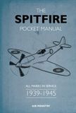The Osprey Publishing The Spitfire Pocket Manual 1939-1945