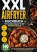 XXL Airfryer Kochbuch: 140 schnelle Rezepte für die Heißluftfritteuse