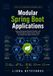 Modular Independently Published Spring Boot Development- Modular Spring Boot Applications