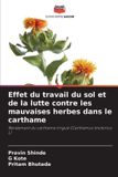 Effet Editions Notre Savoir Effet du travail du sol et de la lutte contre les mauvaises herbes dans le carthame