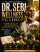 The Dr. Sebi Wellness Guide: Exploring Alkaline Living, Plant-Based Nutrition, Herbal Traditions, Fasting, and Everyday Wellness Practices