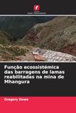 Função Edicoes Nosso Conhecimento Função ecossistémica das barragens de lamas reabilitadas na mina de Mhangura