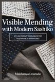 Visible Mending with Modern Sashiko: Stylish Repair Techniques for Sustainable Wardrobes