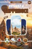 Cappadoce Guide de Voyage 2026