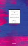 Mon journal de créativité: 100 défis pour lâcher prise