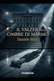 Il Valzer delle Ombre di Marmo