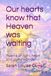Our hearts know that Heaven was waiting: Poems of light, hope and joyful wonder