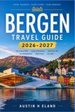 BERGEN TRAVEL GUIDE 2026-2027
