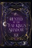 Hunted Briar Rose Publishing Hunted by the Fae King's Shadow