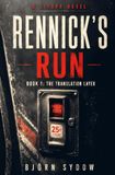 Rennick's Run The Translation Layer: A Time Travel LitRPG Adventure