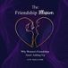 The Friendship Illusion: Why Women's Friendships Aren't Adding Up