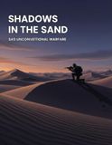 Shadows In The Sand: Sas Unconventional Warfare