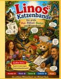 Linos Katzenbande: Das große Mal-, Rätsel-, Bastel- und Wissensbuch