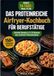 Das proteinreiche Airfryer-Kochbuch für Berufstätige