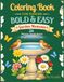 Coloring Book for Seniors Bold & Easy: garden moments,36 relaxing flowers ,garden views & Simple Nature Designs to Color& Enjoy
