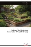 The Libri GmbH The Role of Seed Banks in the Conservation of Forest Biodiversity