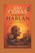 LAS Independently Published Las Cosas También Hablan Paperback