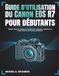 Guide Canon Guide d'utilisation du Canon EOS R7 pour débutants: Manuel étape par étape pour maîtriser les réglages, l'autofocus, le mode rafale et les fonctions avancées
