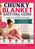 Chunky Blanket Knitting Guide for Absolute Beginners