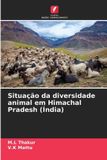 Situação OmniScriptum SRL Situação da diversidade animal em Himachal Pradesh (Índia) Paperback