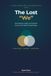 The Lost "We": How Employees, Leaders, and Companies Become a Team Again Through Dialogue – A Practical Guide to Collaboration & Culture