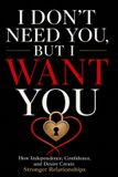 I Calvin Harris I Don't Need You, But I Want You