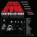 Controlled Gringo Star Controlled Burn: Live In Atlanta (LP)