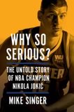 Why HarperCollins Publishers Why So Serious?: The Untold Story of NBA Champion Nikola Jokic